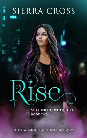 [Spelldrift: Coven of Fire 01] • Rise